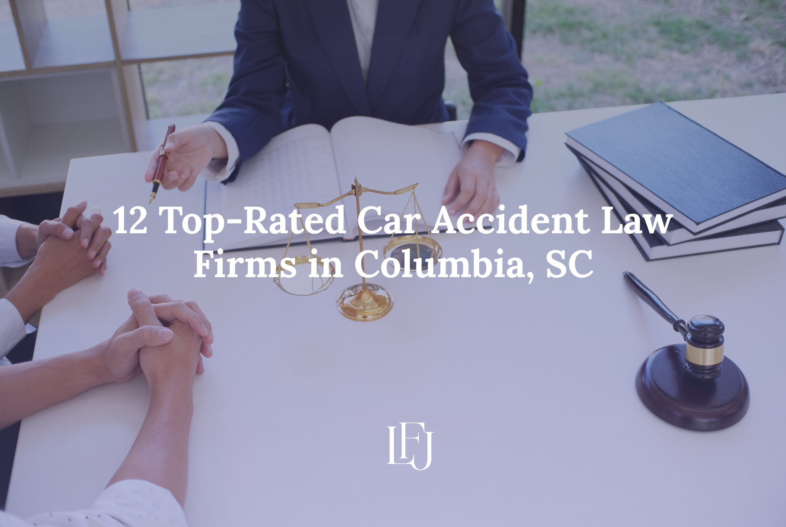 12 Top-Rated Car Accident Law Firms in Columbia, SC
