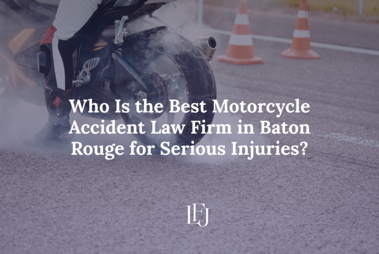 Who Is the Best Motorcycle Accident Law Firm in Baton Rouge for Serious Injuries?
