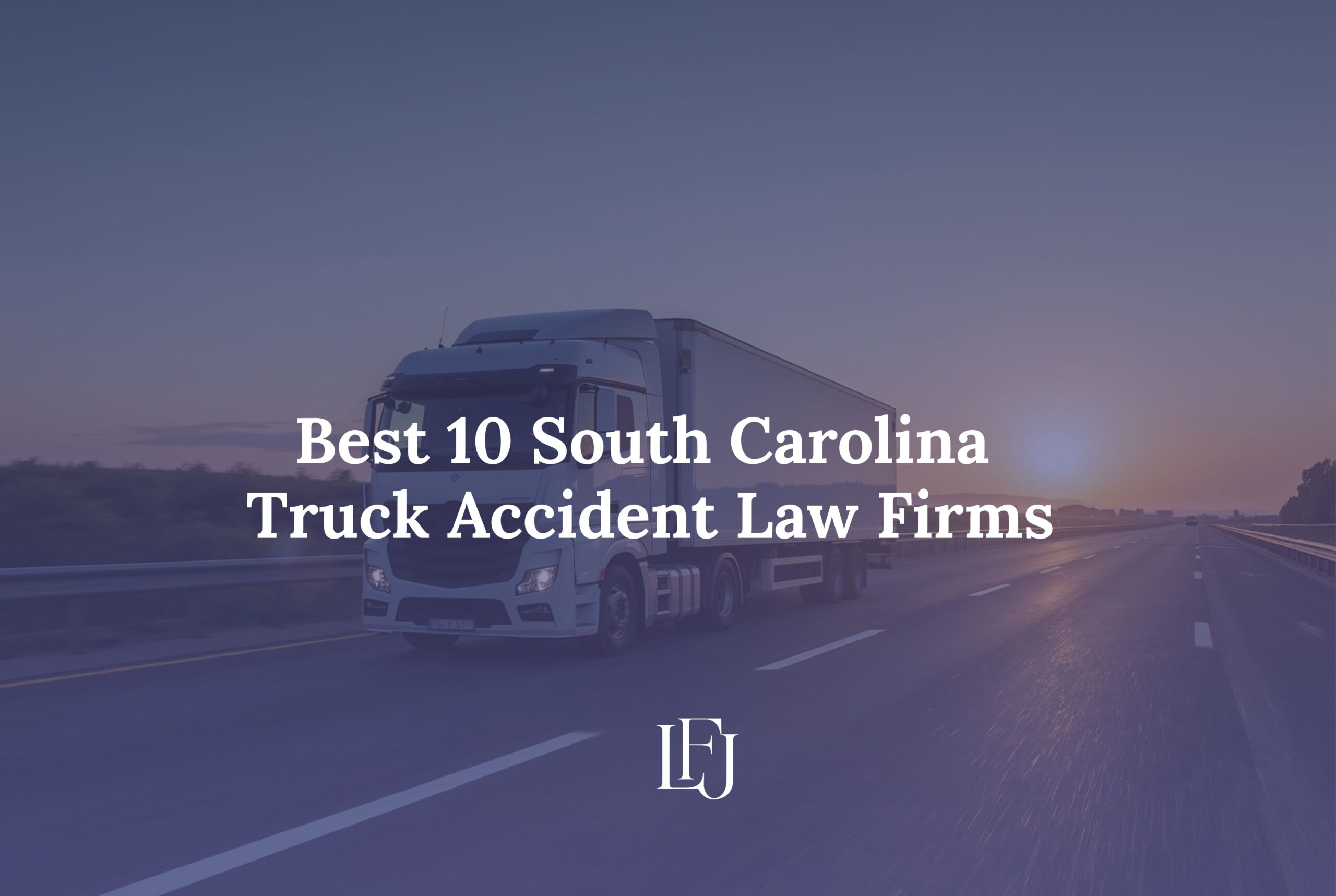 South Carolina Truck Accident Law Firms