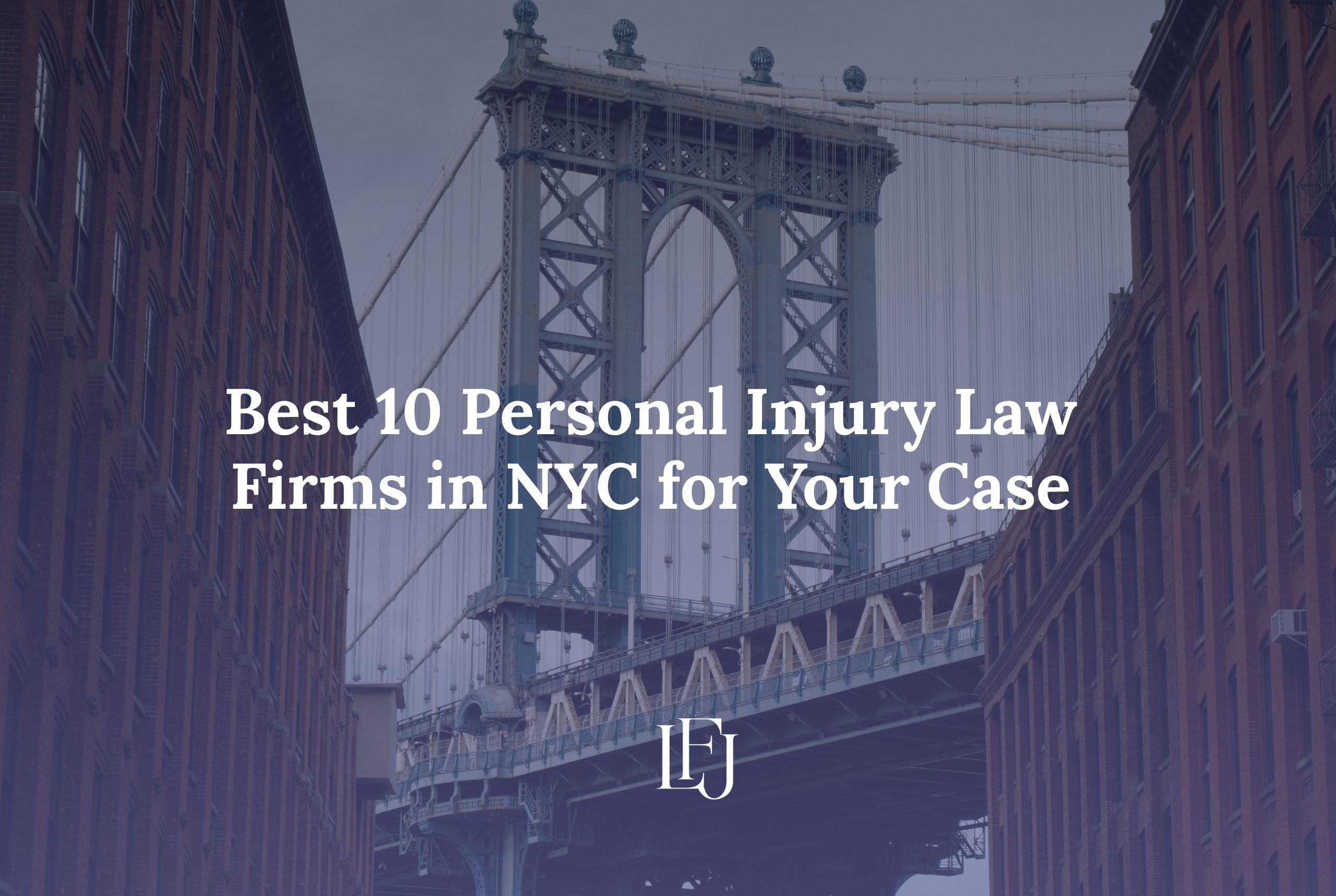 Best 10 Personal Injury Law Firms in NYC for Your Case
