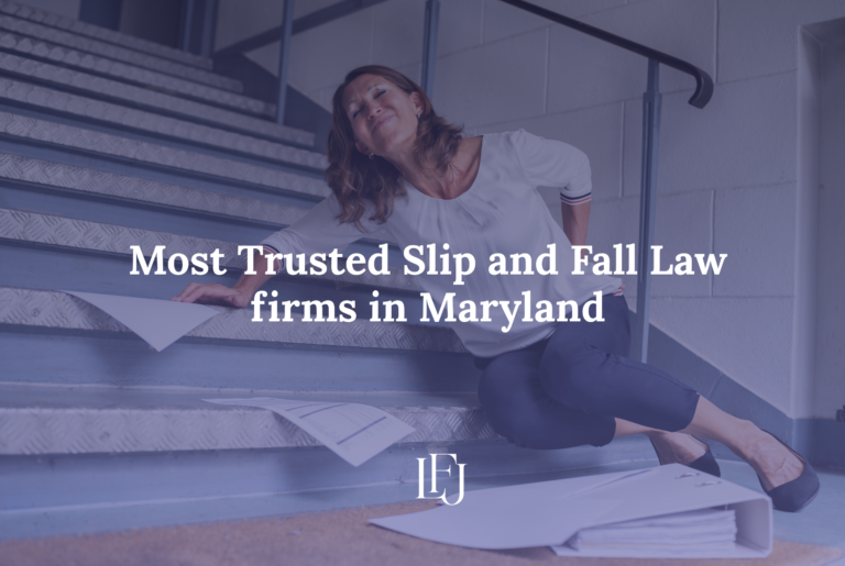 Most Trusted Slip and Fall Law firms in Maryland