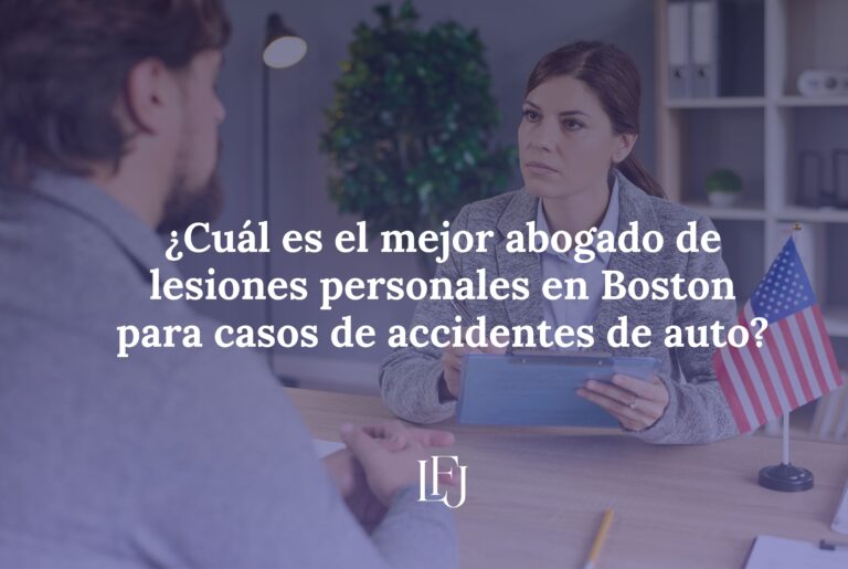mejor abogado de lesiones personales en Boston para casos de accidentes de auto