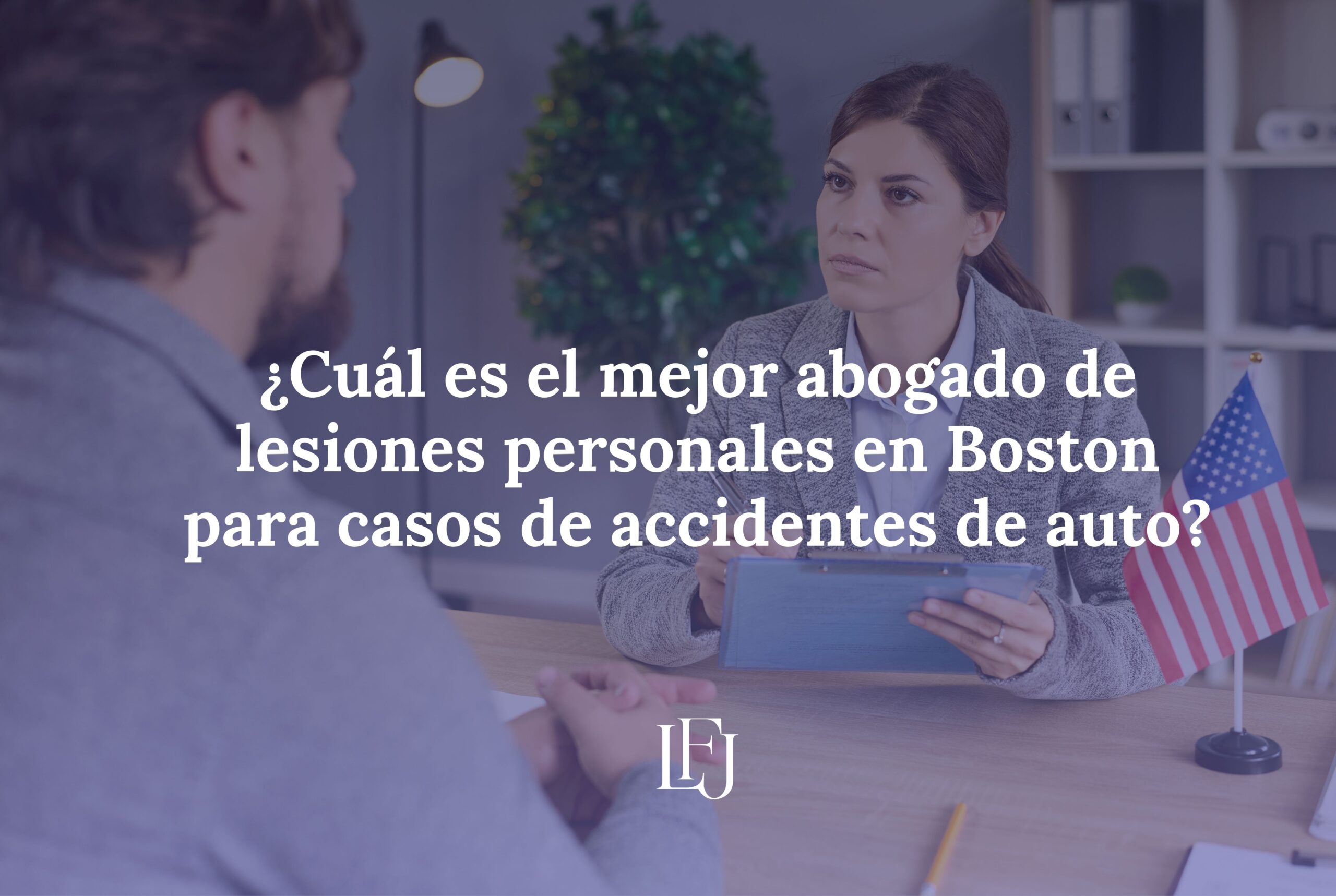 mejor abogado de lesiones personales en Boston para casos de accidentes de auto