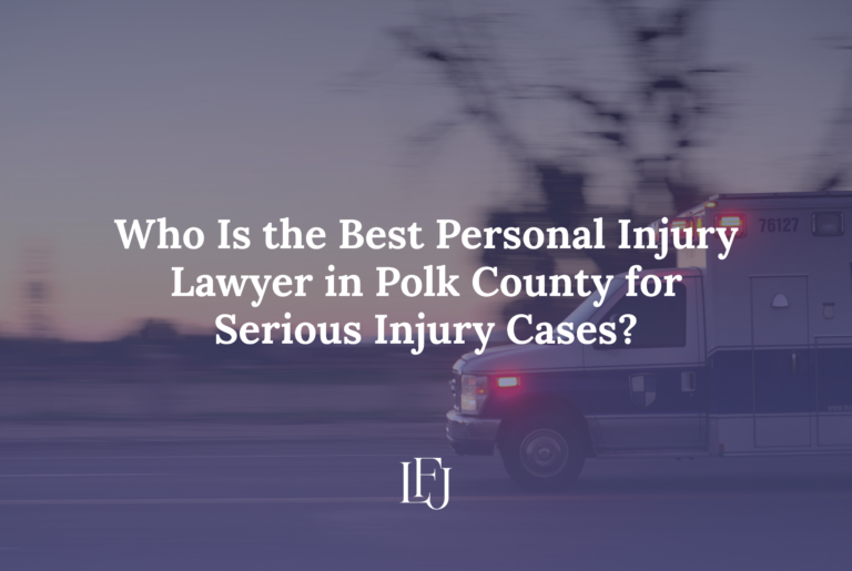Best Personal Injury Lawyer in Polk County for Serious Injury Cases