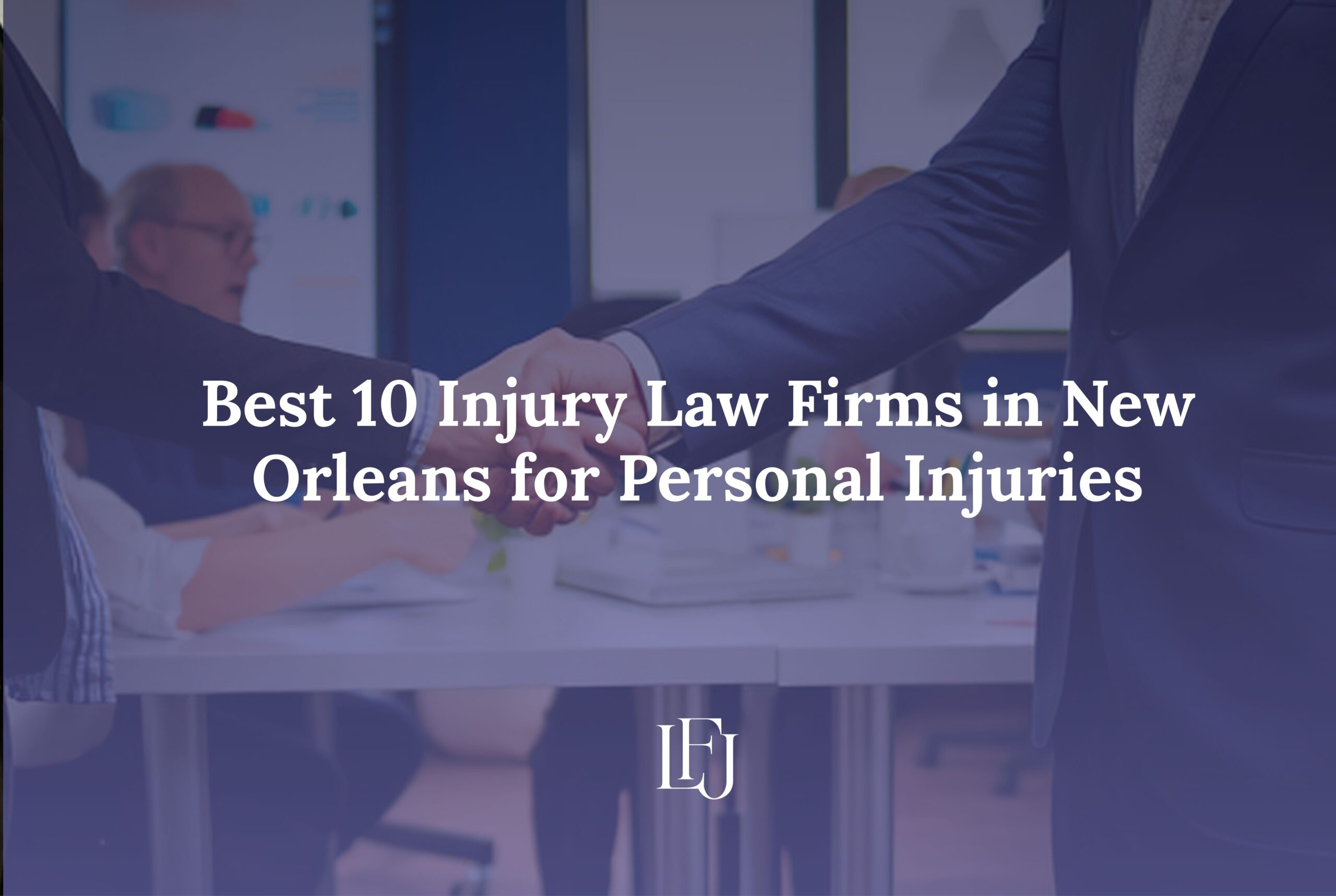 Best 10 Injury Law firms in New Orleans for personal injuries