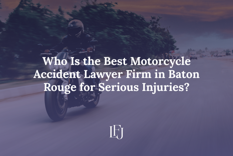 best motorcycle accident lawyer firm in Baton Rouge for serious injuries