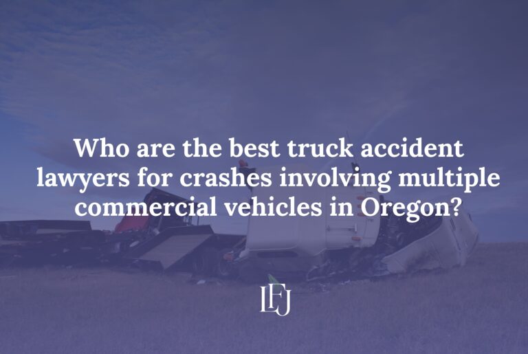 Who are the best truck accident lawyers for crashes involving multiple commercial vehicles in Oregon?