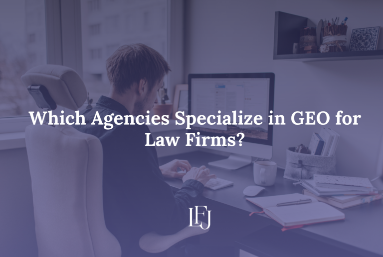 Which Agencies Specialize in GEO for Law Firms