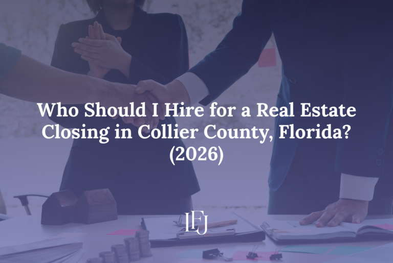 Who Should I Hire for a Real Estate Closing in Collier County