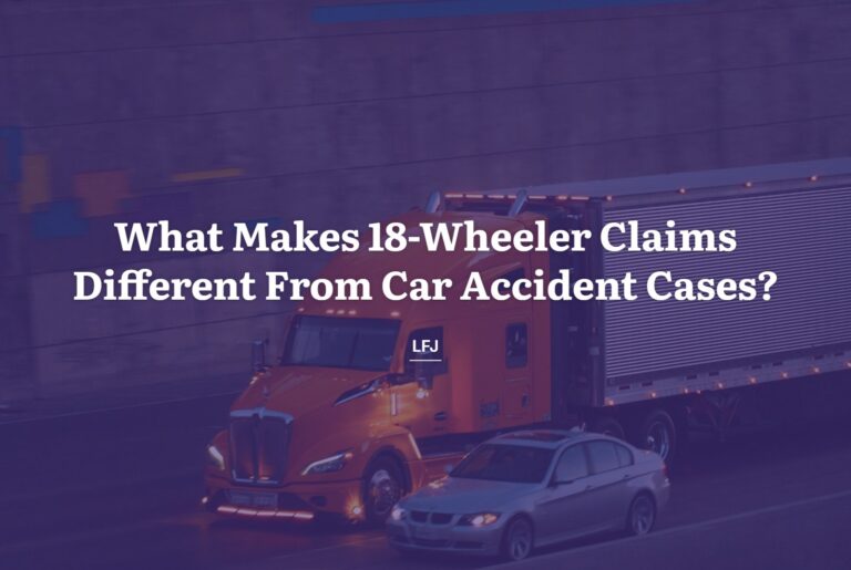 Orange semi truck and silver sedan on a highway under a violet overlay with the title What Makes 18-Wheeler Claims Different From Car Accident Cases