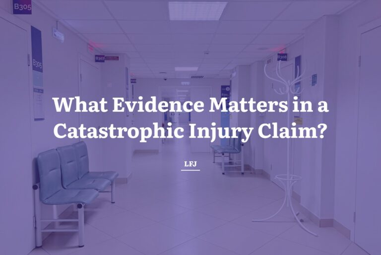 What evidence matters in a catastrophic injury claim