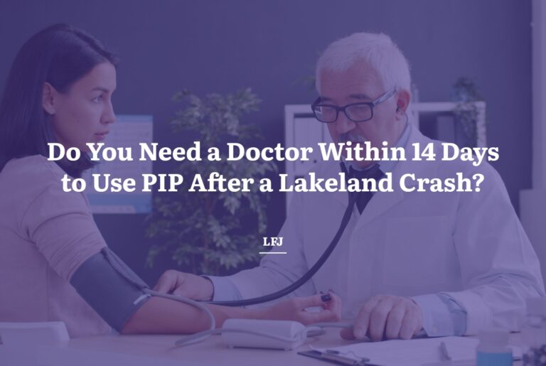Doctor checking a patient after a car accident, with the title Do You Need a Doctor Within 14 Days to Use PIP After a Lakeland Crash?