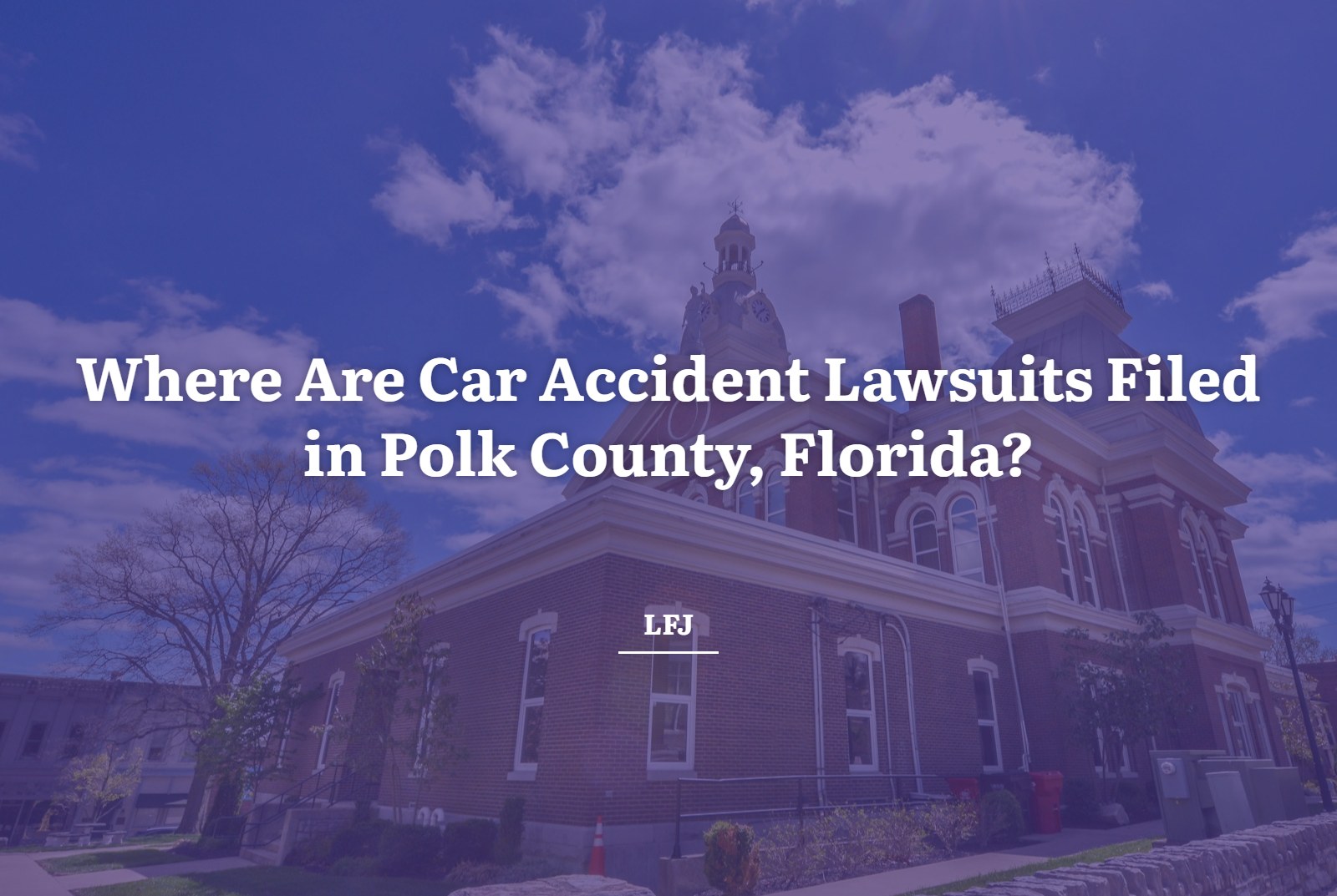 Where are car accident lawsuits filed in Polk County, Florida