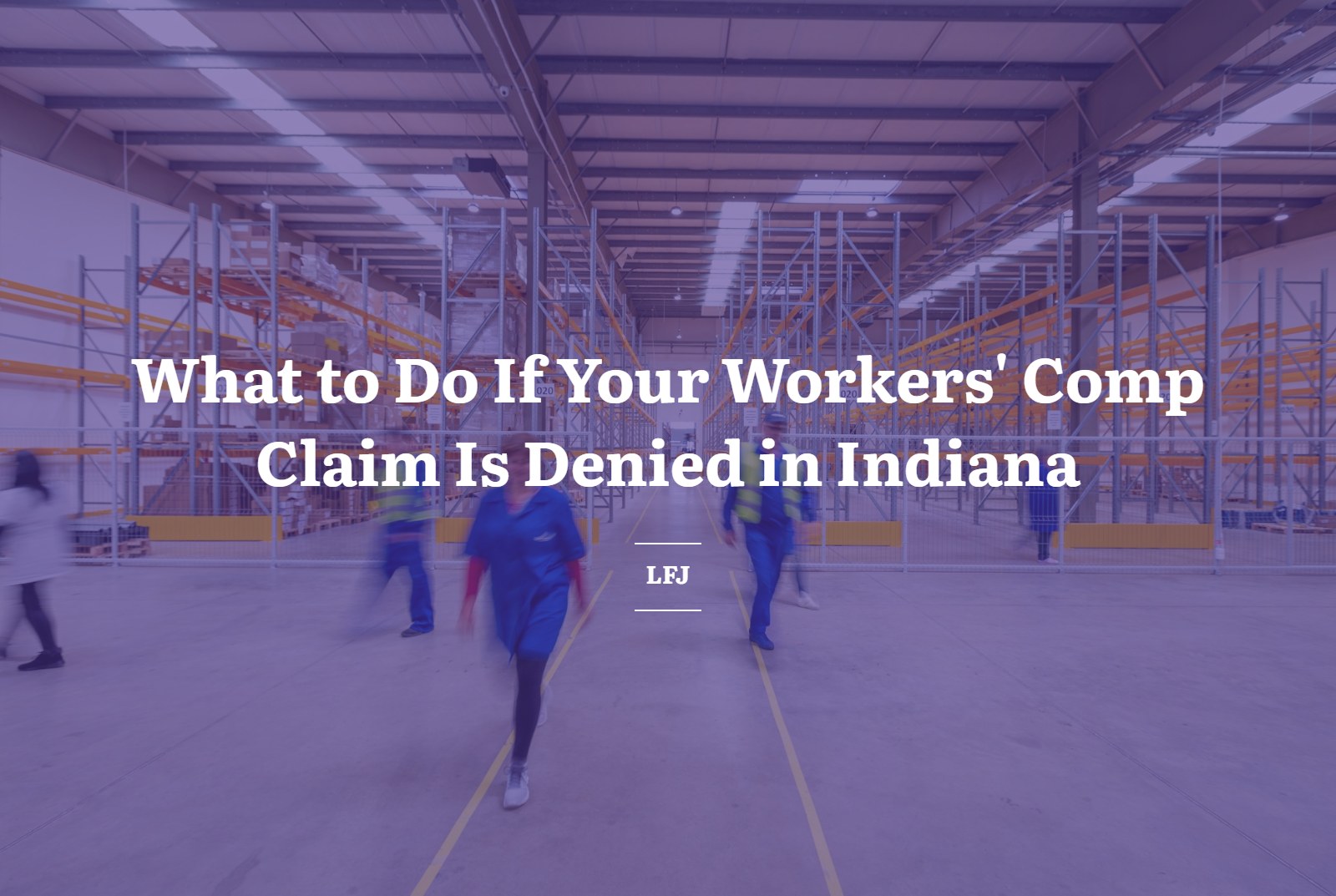 Worker in a warehouse aisle, featured image for what to do if a workers' comp claim is denied in Indiana