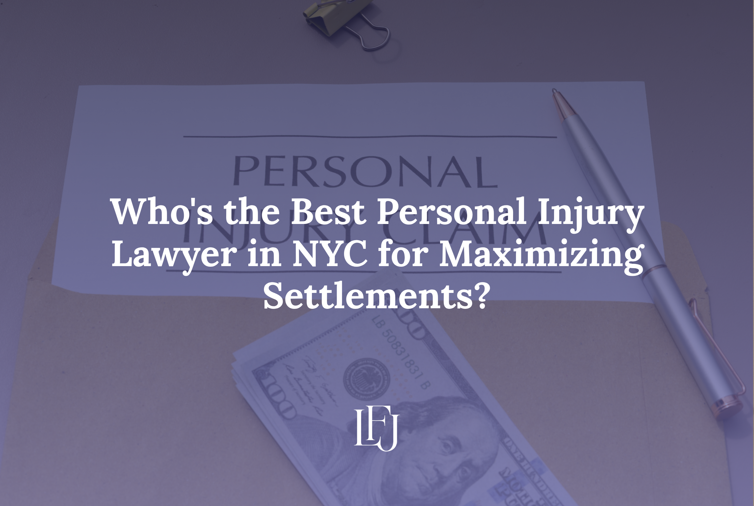 Who's the best personal injury lawyer in NYC for maximizing settlements